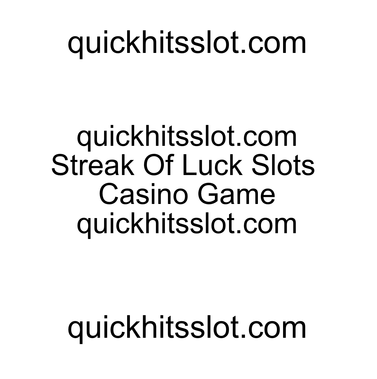 Streak Of Luck Slots Casino Game quickhitsslot.com