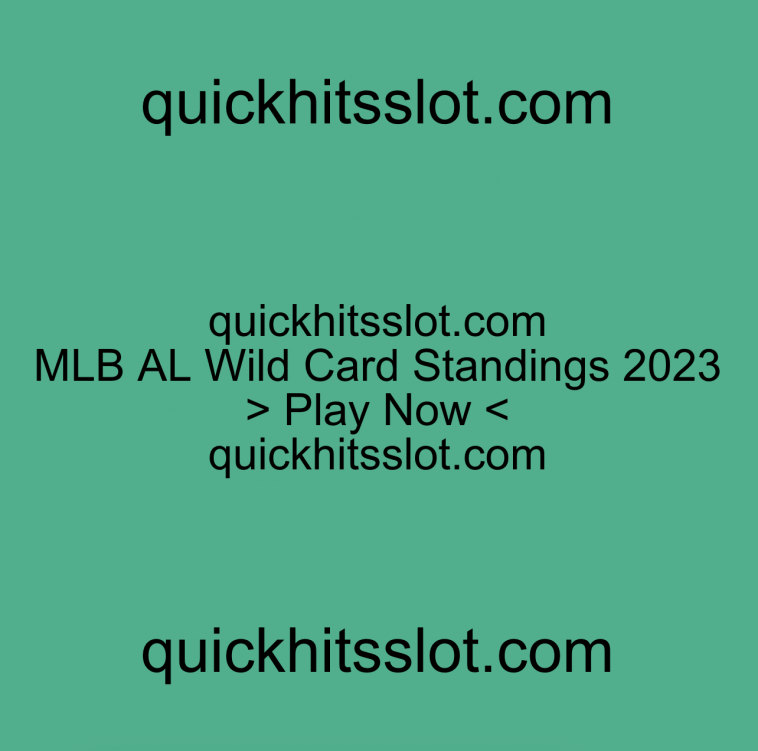 MLB AL Wild Card Standings. Play Now quickhitsslot.com