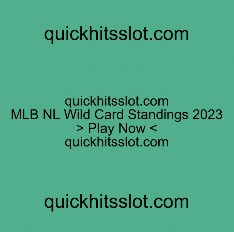 MLB NL Wild Card Standings 2023. Play Now quickhitsslot.com