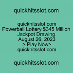 Powerball Lottery $345 Million Jackpot Drawing August 26, 2023 quickhitsslot.com