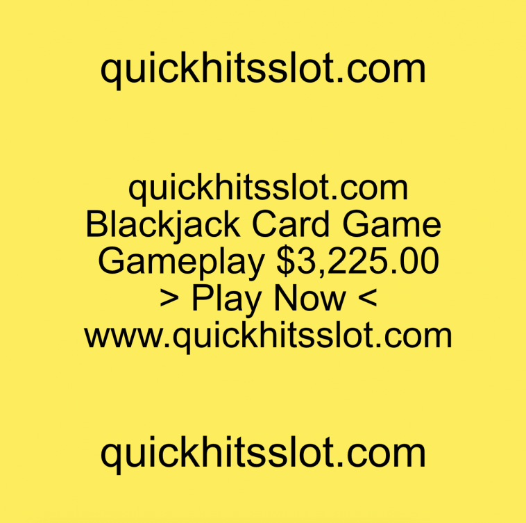 Blackjack Card Game Gameplay $3,225.00. Play Now. quickhitsslot.com